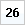 26