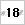 18