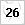 26