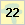 22