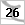 26