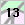 13