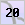 20