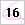 16