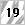 19