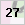 27