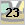 23