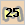 25