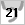 21